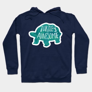 Turtley Awesome! Totally awesome funny turtle Hoodie